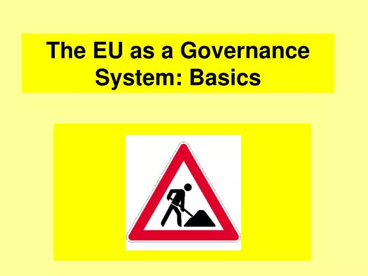 the eu as a governance system basics