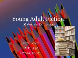 Young Adult Fiction: Materials Exhibition