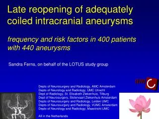 Late reopening of adequately coiled intracrani al aneurysms frequency and risk factors in 400 patients with 440 aneury