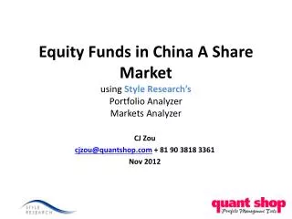 Equity Funds in China A Share Market using Style Research’s Portfolio Analyzer Markets Analyzer