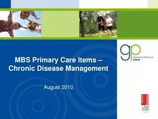 MBS Primary Care Items – Chronic Disease Management August 2010