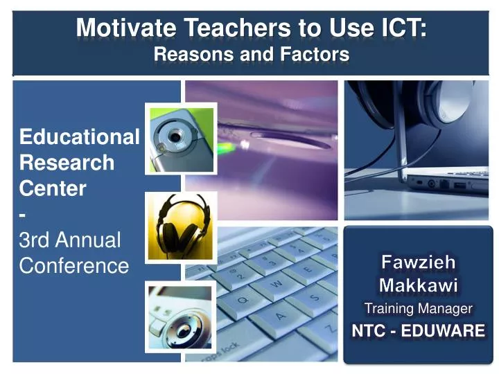 motivate teachers to use ict reasons and factors