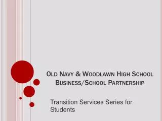 Old Navy &amp; Woodlawn High School Business/School Partnership