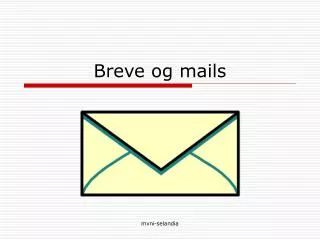 Breve og mails