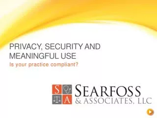 Privacy, Security and Meaningful Use