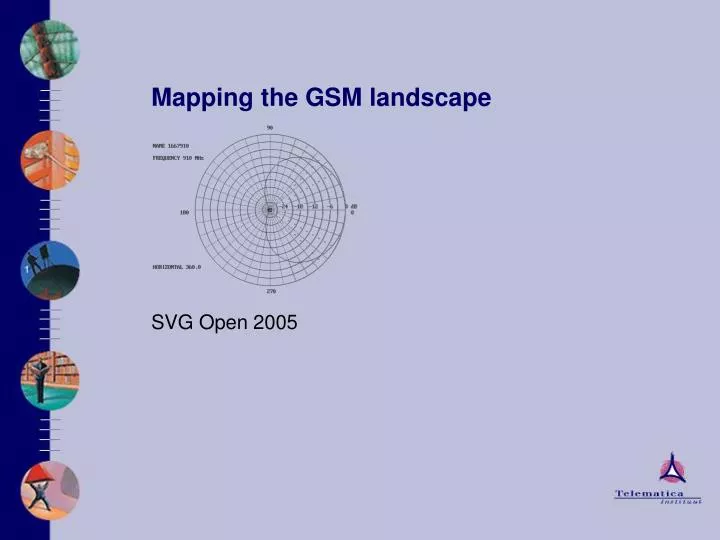 mapping the gsm landscape