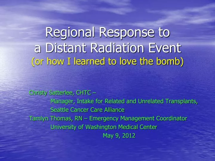 regional response to a distant radiation event or how i learned to love the bomb