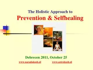 The Holistic Approach to Prevention &amp; Selfhealing Boly, May 27 m