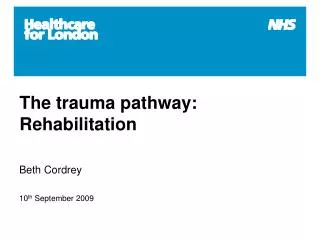The trauma pathway: Rehabilitation