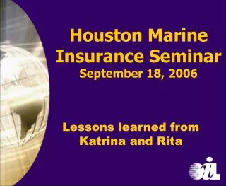 Houston Marine Insurance Seminar September 18, 2006