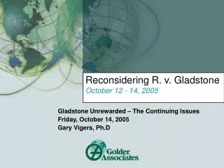 Reconsidering R. v. Gladstone October 12 - 14, 2005