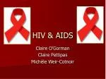 HIV &amp; AIDS - slide 1