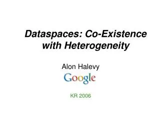 Dataspaces: Co-Existence with Heterogeneity