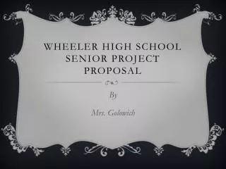 Wheeler High School Senior Project Proposal