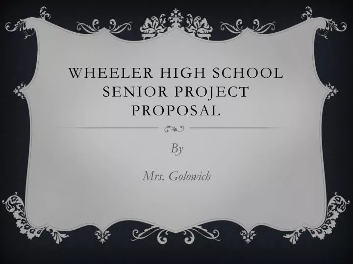 wheeler high school senior project proposal