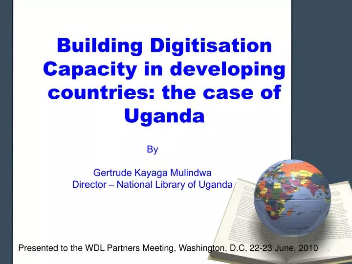 building digitisation capacity in developing countries the case of uganda