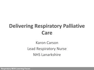 Delivering Respiratory Palliative Care