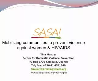 Mobilizing communities to prevent violence against women &amp; HIV/AIDS