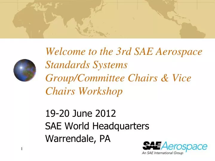 welcome to the 3rd sae aerospace standards systems group committee chairs vice chairs workshop