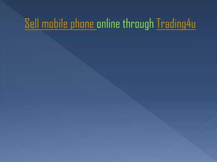 sell mobile phone online through trading4u