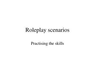 Roleplay scenarios