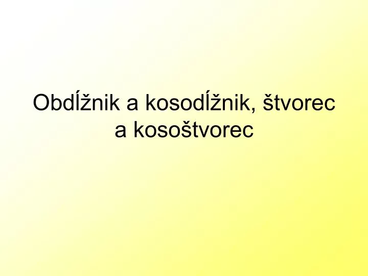 obd nik a kosod nik tvorec a koso tvorec