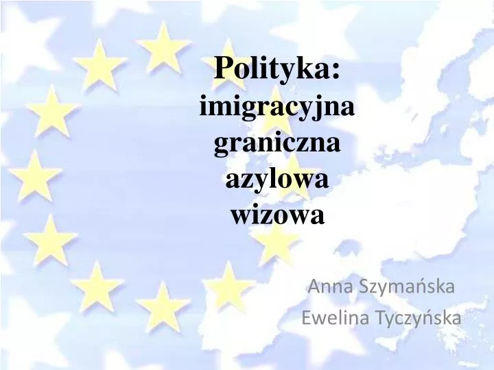 polityka imigracyjna graniczna azylowa wizowa