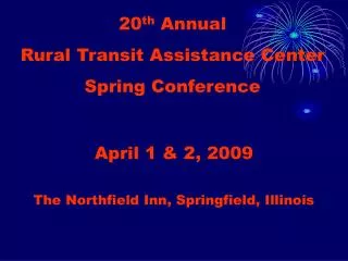 April 1 &amp; 2, 2009 The Northfield Inn, Springfield, Illinois