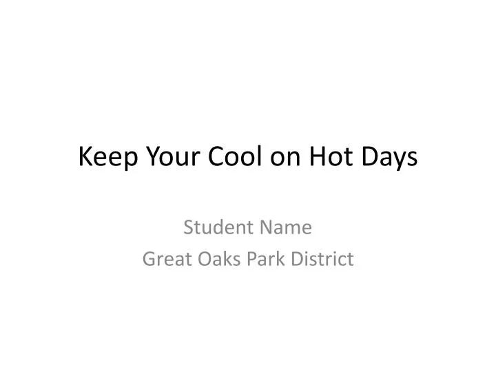 keep your cool on hot days