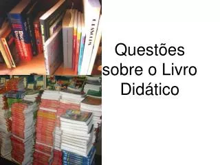 quest es sobre o livro did tico