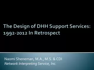 The Design of DHH Support Services: 1992-2012 In Retrospect