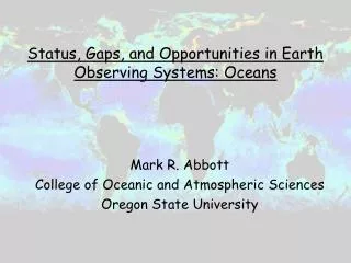 Status, Gaps, and Opportunities in Earth Observing Systems: Oceans