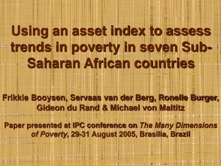 using an asset index to assess trends in poverty in seven sub saharan african countries