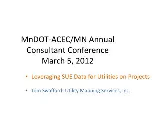 MnDOT-ACEC/MN Annual Consultant Conference March 5, 2012