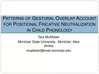 Patterns of Gestural Overlap Account for Positional Fricative Neutralization in Child Phonology