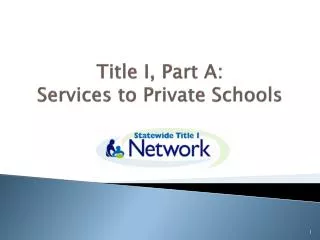 Title I, Part A: Services to Private Schools