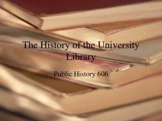 The History of the University Library