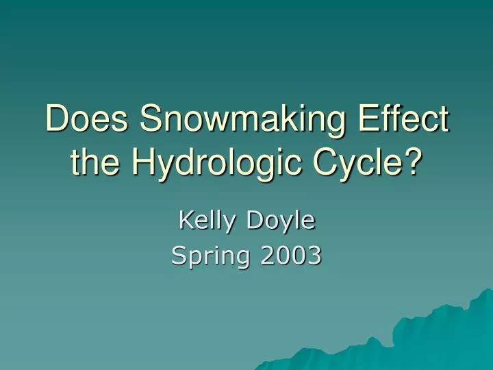 does snowmaking effect the hydrologic cycle