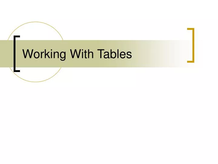 working with tables