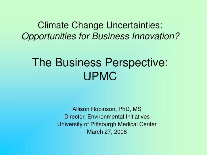 climate change uncertainties opportunities for business innovation the business perspective upmc
