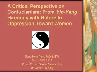 A Critical Perspective on Confucianism: From Yin-Yang Harmony with Nature to Oppression Toward Women