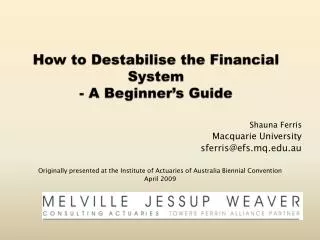 How to Destabilise the Financial System - A Beginner’s Guide
