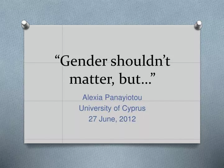 gender shouldn t matter but