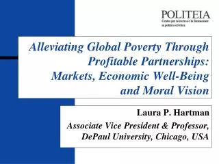 Alleviating Global Poverty Through Profitable Partnerships: Markets, Economic Well-Being and Moral Vision