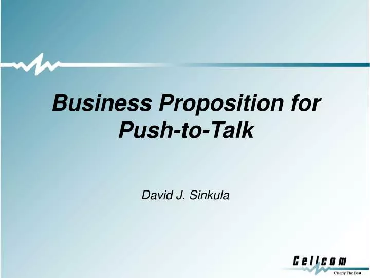 business proposition for push to talk