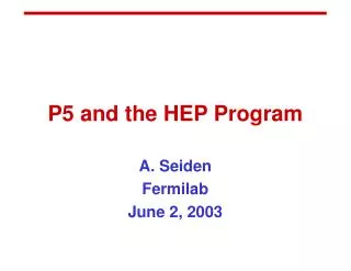 P5 and the HEP Program