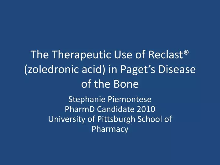 the therapeutic use of reclast zoledronic acid in paget s disease of the bone