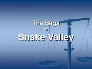 The Saga of Snake Valley