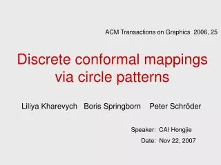 Discrete conformal mappings via circle patterns
