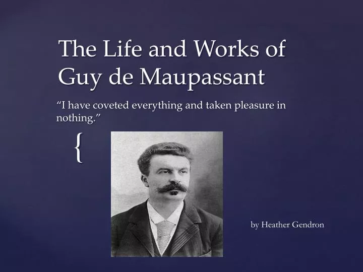 the life and works of guy de maupassant